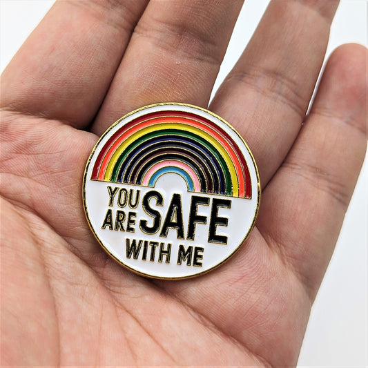 You Are Safe With Me Enamel PIn Pride Rainbow Pin